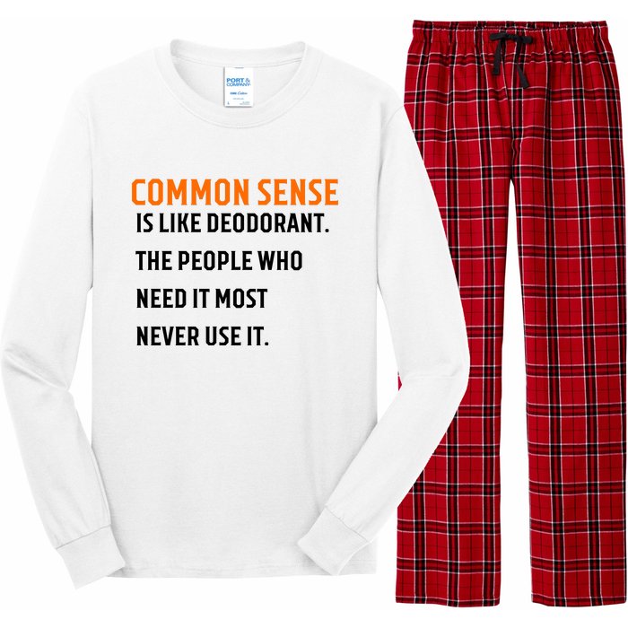 Common Sense Is Like Deodorant The People Who Need It Most Never Use It 1 Long Sleeve Pajama Set