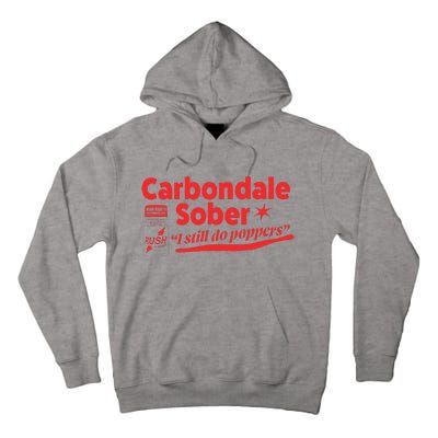 Carbondale Sober I Still Do Poppers Rush Gay Queer Lgbtq Tall Hoodie