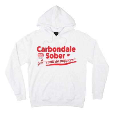 Carbondale Sober I Still Do Poppers Rush Gay Queer Lgbtq Hoodie