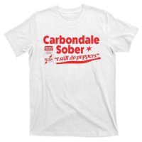 Carbondale Sober I Still Do Poppers Rush Gay Queer Lgbtq T-Shirt