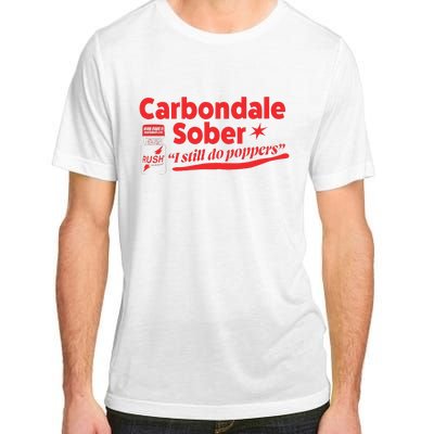 Carbondale Sober I Still Do Poppers Rush Gay Queer Lgbtq Adult ChromaSoft Performance T-Shirt