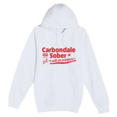 Carbondale Sober I Still Do Poppers Rush Gay Queer Lgbtq Premium Pullover Hoodie