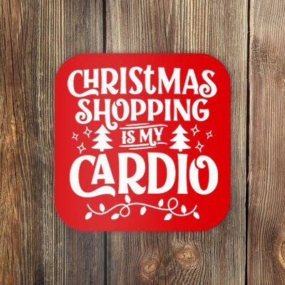 Christmas Shopping Is My Cardio Holiday Season Coaster