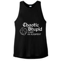Chaotic Stupid Is Not An Alignment Ladies PosiCharge Tri-Blend Wicking Tank