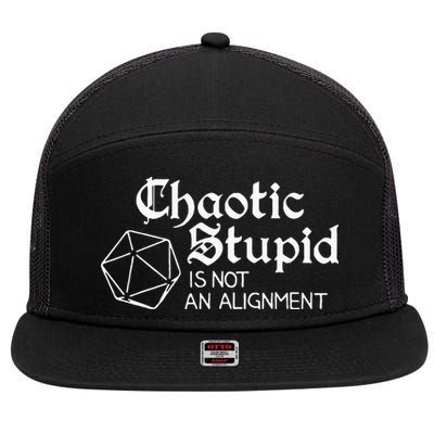 Chaotic Stupid Is Not An Alignment 7 Panel Mesh Trucker Snapback Hat