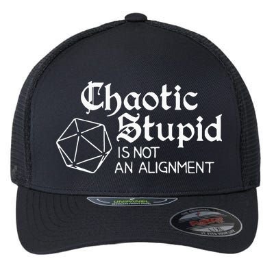 Chaotic Stupid Is Not An Alignment Flexfit Unipanel Trucker Cap