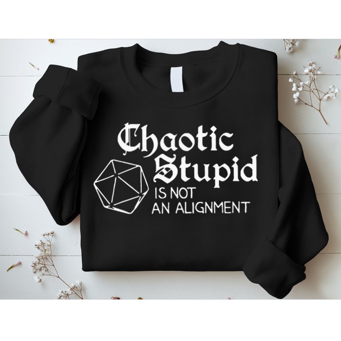 Chaotic Stupid Is Not An Alignment Sweatshirt