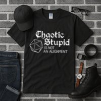 Chaotic Stupid Is Not An Alignment Tall T-Shirt