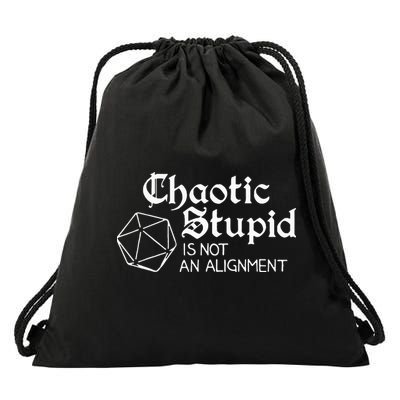 Chaotic Stupid Is Not An Alignment Drawstring Bag