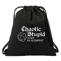 Chaotic Stupid Is Not An Alignment Drawstring Bag