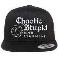 Chaotic Stupid Is Not An Alignment Flatbill Hat