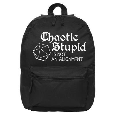 Chaotic Stupid Is Not An Alignment 16 in Basic Backpack