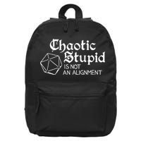 Chaotic Stupid Is Not An Alignment 16 in Basic Backpack