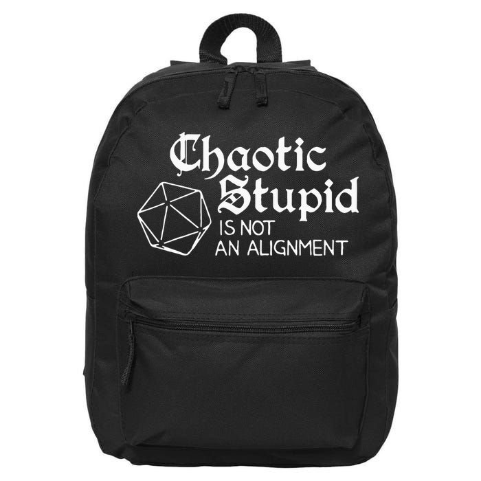 Chaotic Stupid Is Not An Alignment 16 in Basic Backpack