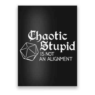 Chaotic Stupid Is Not An Alignment Poster