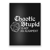 Chaotic Stupid Is Not An Alignment Poster
