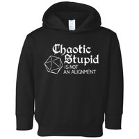 Chaotic Stupid Is Not An Alignment Toddler Hoodie