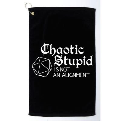 Chaotic Stupid Is Not An Alignment Golf Towel