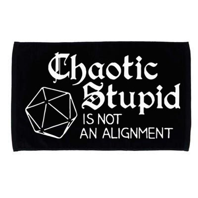Chaotic Stupid Is Not An Alignment Microfiber Hand Towel