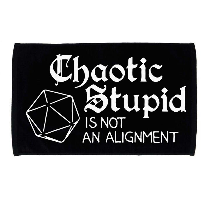 Chaotic Stupid Is Not An Alignment Microfiber Hand Towel