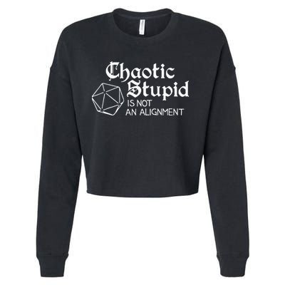 Chaotic Stupid Is Not An Alignment Cropped Pullover Crew