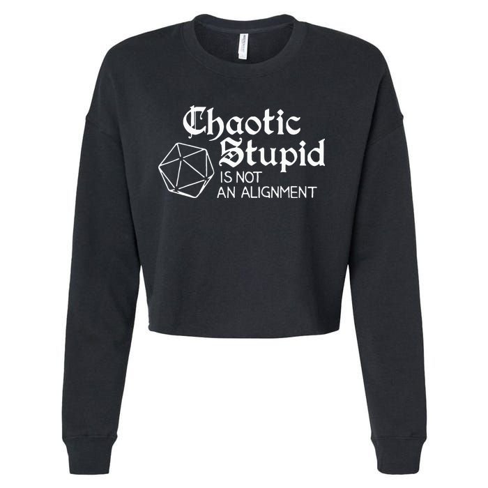 Chaotic Stupid Is Not An Alignment Cropped Pullover Crew