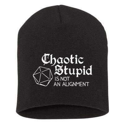 Chaotic Stupid Is Not An Alignment Short Acrylic Beanie