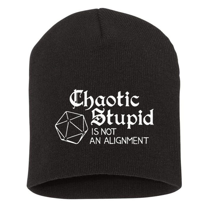 Chaotic Stupid Is Not An Alignment Short Acrylic Beanie