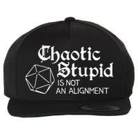 Chaotic Stupid Is Not An Alignment Wool Snapback Cap