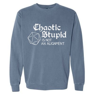 Chaotic Stupid Is Not An Alignment Garment-Dyed Sweatshirt