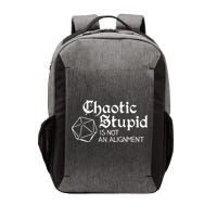 Chaotic Stupid Is Not An Alignment Vector Backpack