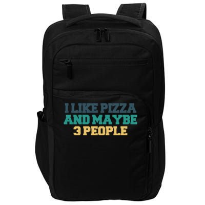 Colored Saying I Like Pizza And Maybe 3 People Gift Impact Tech Backpack