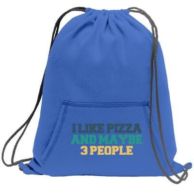 Colored Saying I Like Pizza And Maybe 3 People Gift Sweatshirt Cinch Pack Bag