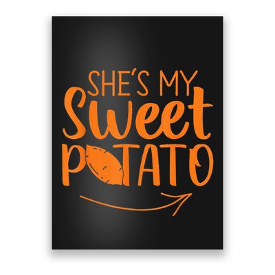 Couples She Is My Sweet Potato I Yam Poster