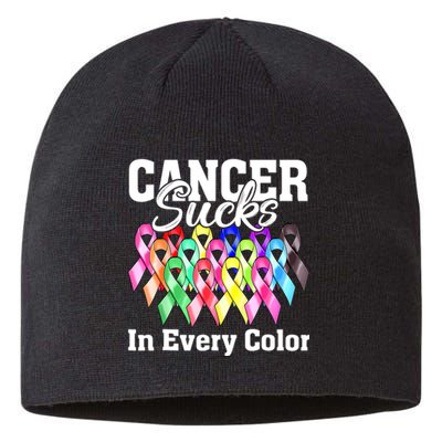 Cancer Sucks In Every Color Fighter Fight Support The Cancer Sustainable Beanie