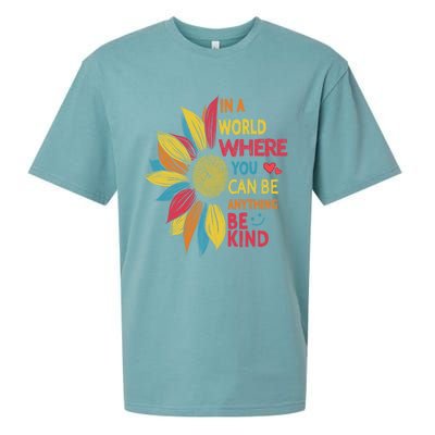 Cool Sunflower In A World Where You Can Be Anything Be Kind Gift Sueded Cloud Jersey T-Shirt