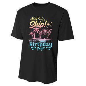 Cruise Ship ItS My Birthday Trip Performance Sprint T-Shirt