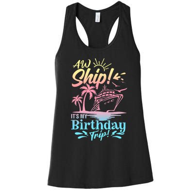 Cruise Ship ItS My Birthday Trip Women's Racerback Tank