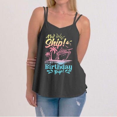 Cruise Ship ItS My Birthday Trip Women's Strappy Tank