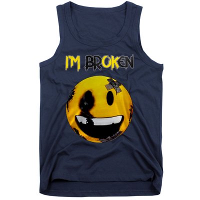 Confused Smile Im Broken Invisible Illness Im OK Broken Tank Top