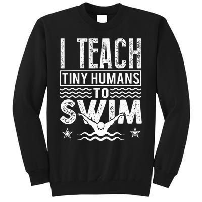 Coach Swimming Instructor I Teach Tiny Humans To Swim Tall Sweatshirt