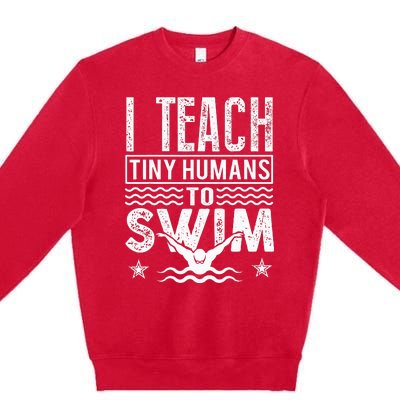 Coach Swimming Instructor I Teach Tiny Humans To Swim Premium Crewneck Sweatshirt