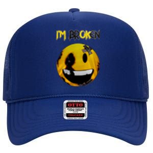 Confused Smile Im Broken Invisible Illness Im OK Broken High Crown Mesh Back Trucker Hat