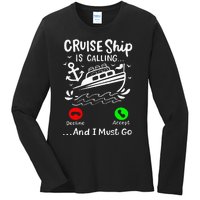 Cruise Ship Is Calling Ladies Long Sleeve Shirt