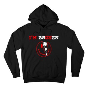 Confused Smile IM Broken Invisible Illness IM Ok Broken Hoodie