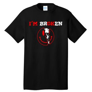 Confused Smile IM Broken Invisible Illness IM Ok Broken Tall T-Shirt