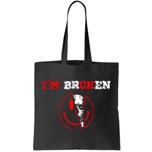 Confused Smile IM Broken Invisible Illness IM Ok Broken Tote Bag