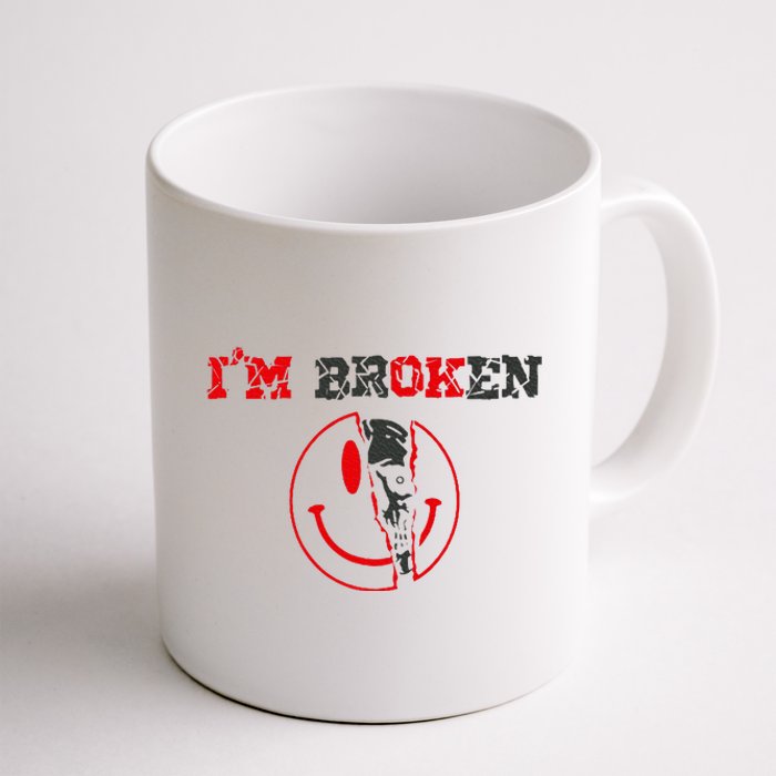 Confused Smile IM Broken Invisible Illness IM Ok Broken Coffee Mug