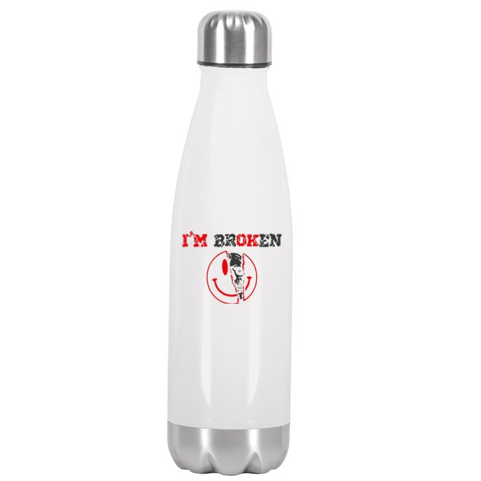 Confused Smile IM Broken Invisible Illness IM Ok Broken Stainless Steel Insulated Water Bottle