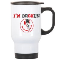 Confused Smile IM Broken Invisible Illness IM Ok Broken Stainless Steel Travel Mug